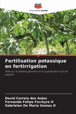 Fertilisation potassique en fertirrigation - Correia dos Anjos, David;Felipe Ferreyra H, Fernando;De Maria Gomes D, Gabrielen