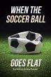 When the Soccer Ball Goes Flat - Bild 1