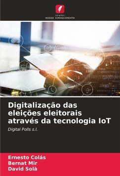 Digitalização das eleições eleitorais através da tecnologia IoT - Colás, Ernesto;Mir, Bernat;Solà, David