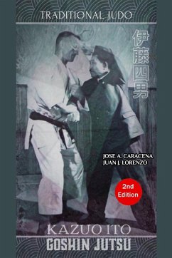 Kazuo Ito Goshin Jutsu - Traditional Judo (English) - Caracena, Jose; Lorenzo, Juan