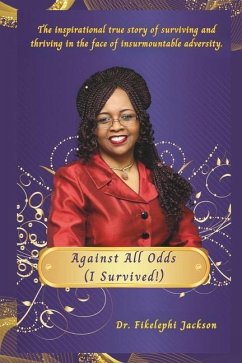 Against All Odds (I Survived) - Jackson, Fikelephi