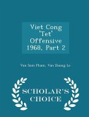Viet Cong 'tet' Offensive 1968, Part 2 - Scholar's Choice Edition