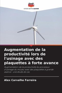 Augmentation de la productivité lors de l'usinage avec des plaquettes à forte avance - Ferreira, Alex Carvalho