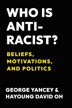 Who Is Antiracist? - Yancey, George; Oh, Hayoung