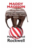 Maddy Madison and the Crazy Carnival¿ A Quilter's Club Mystery #20