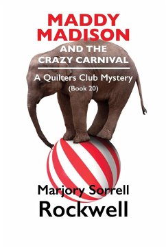 Maddy Madison and the Crazy Carnival¿ A Quilter's Club Mystery #20 - Rockwell, Marjory Sorrell