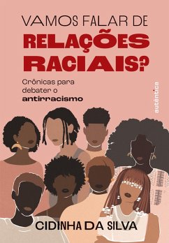 Vamos falar de relações raciais? (eBook, ePUB) - Silva, Cidinha da