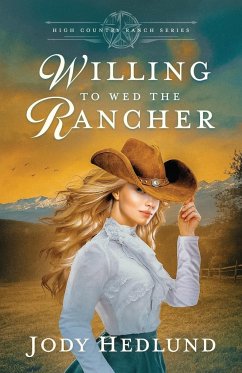 Willing to Wed the Rancher - Hedlund, Jody