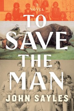 To Save the Man - Sayles, John