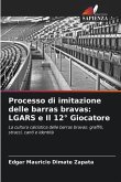 Processo di imitazione delle barras bravas: LGARS e Il 12° Giocatore