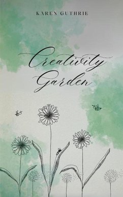 Creativity Garden - Guthrie, Karen