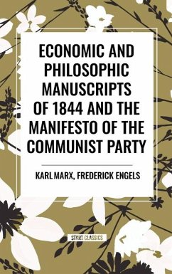 Economic and Philosophic Manuscripts of 1844 and the Manifesto of the Communist Party - Marx, Karl
