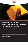Histoire du lycée anglican, ubulu-uku (État du Delta, Nigéria)
