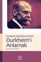 Durkheimi Anlamak - Coenen-Huther, Jacques