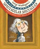 George Washington's Spectacular Spectacles