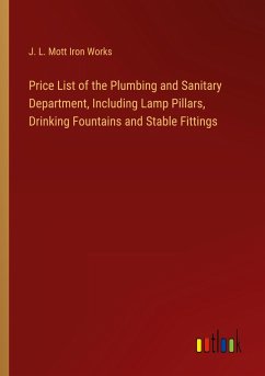 Price List of the Plumbing and Sanitary Department, Including Lamp Pillars, Drinking Fountains and Stable Fittings