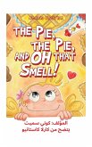 The Pie, The Pie and Oh That Smell!