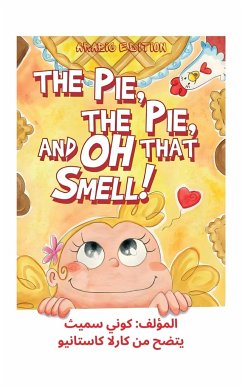 The Pie, The Pie and Oh That Smell! - Smith, Connie