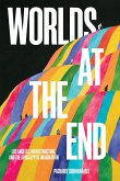 Worlds at the End Worlds at the End