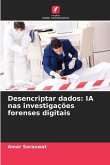 Desencriptar dados: IA nas investigações forenses digitais