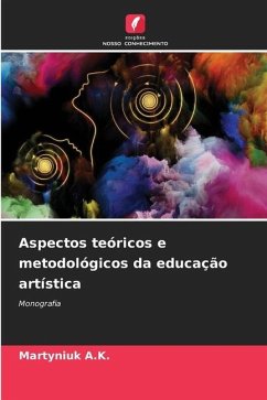 Aspectos teóricos e metodológicos da educação artística - A.K., Martyniuk