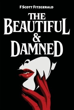 THE BEAUTIFUL & DAMNED - Fitzgerald, F. Scott