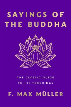 Sayings of the Buddha - Müller, F Max
