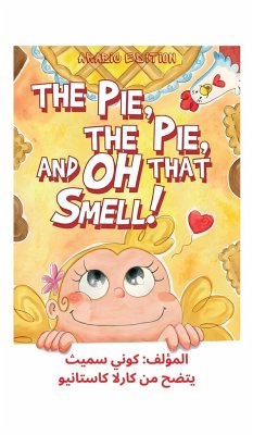 The Pie, The Pie and Oh That Smell! - Smith, Connie