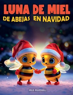 Luna de Miel de Abejas en Navidad - Marshall, Max