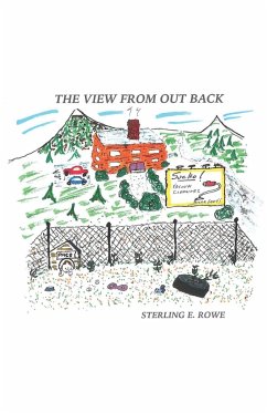 The View From Out Back - Rowe, Sterling E.