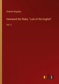 Hereward the Wake, &quote;Last of the English&quote;