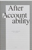After Accountability: A Critical Genealogy of a Concept After Accountability: A Critical Genealogy of a Concept