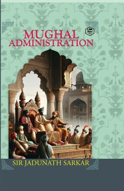 Mughal Administration - Jadunath Sarkar