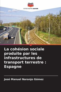 La cohésion sociale produite par les infrastructures de transport terrestre : Espagne - Naranjo Gómez, José Manuel