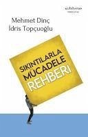 Sikintilarla Mücadele Rehberi - Dinc, Mehmet; Topcuoglu, Idris