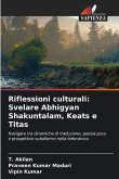Riflessioni culturali: Svelare Abhigyan Shakuntalam, Keats e Titas