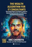 The Wealth Algorithm for IT Consultants (eBook, ePUB)