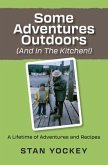 Some Adventures Outdoors (and in the Kitchen!) (eBook, ePUB)