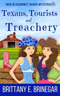 Cover Texans, Tourists, and Treachery (Twin Bluebonnet Ranch Mysteries, #11) (eBook, ePUB)