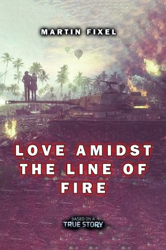 Love Amidst the Line of Fire (eBook, ePUB) - Fixel, Martin