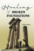 HEALING OF BROKEN FOUNDATIONS (eBook, ePUB)