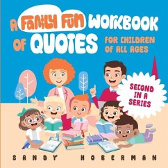 A Family Fun Workbook of Quotes for Children of all Ages - Second in a Series - Hoberman, Sandy