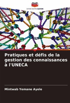 Pratiques et défis de la gestion des connaissances à l'UNECA - Ayele, Mintwab Yemane