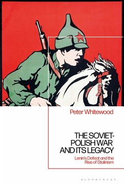 The Soviet-Polish War and Its Legacy - Whitewood, Peter