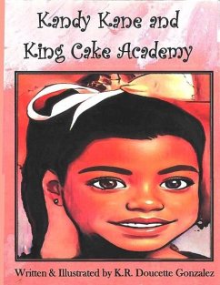 Kandy Kane and King Cake Academy - Doucette Gonzalez, K R