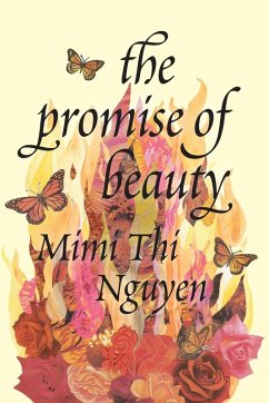 The Promise of Beauty - Nguyen, Mimi Thi The Promise of Beauty - Nguyen, Mimi Thi