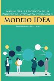 Manual para la elaboración de un proyecto de intervención utilizando el Modelo IDEA