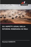 GLI ASPETTI LEGALI DELLA RIFORMA MINERARIA IN MALI