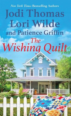 The Wishing Quilt - Thomas, Jodi; Wilde, Lori; Griffin, Patience