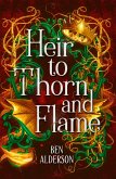 Heir to Thorn and Flame